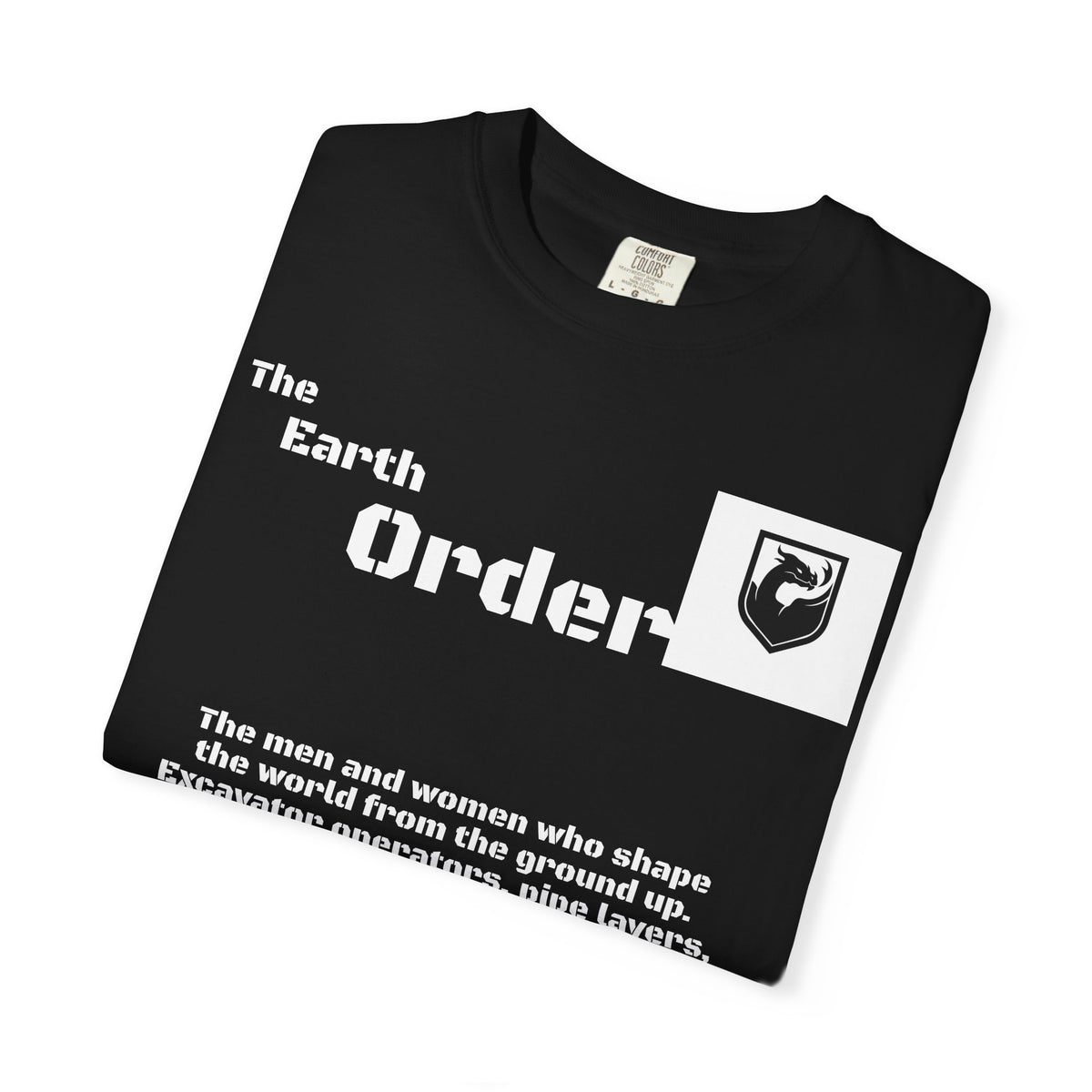 The Earth Order Collection — Excavator Operator Graphic Tee